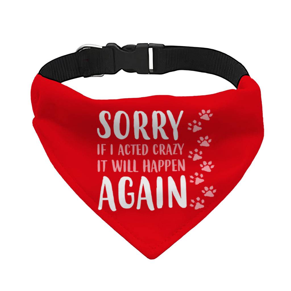 Acted Crazy Pet Bandana Collar - Funny Scarf Collar - Colorful Dog Bandana Size : S|M|L|XL 