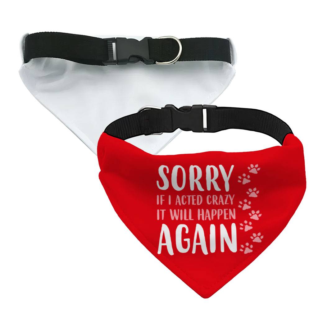 Acted Crazy Pet Bandana Collar - Funny Scarf Collar - Colorful Dog Bandana Size : S|M|L|XL 