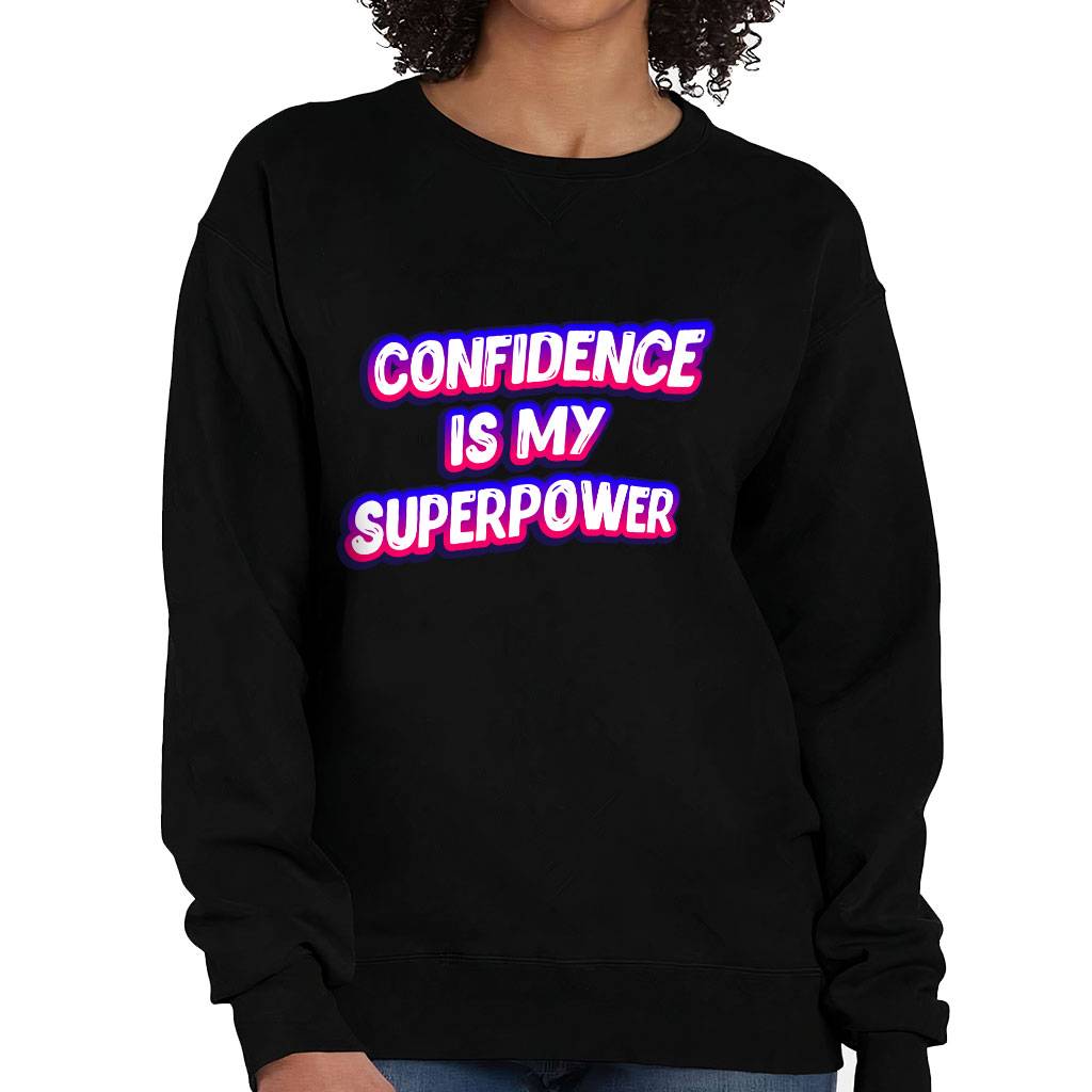 Confidence Crewneck Sweatshirt - Best Design Women's Sweatshirt - Cool Print Sweatshirt Color : Black|Cotton Candy|Cypress Green|White 