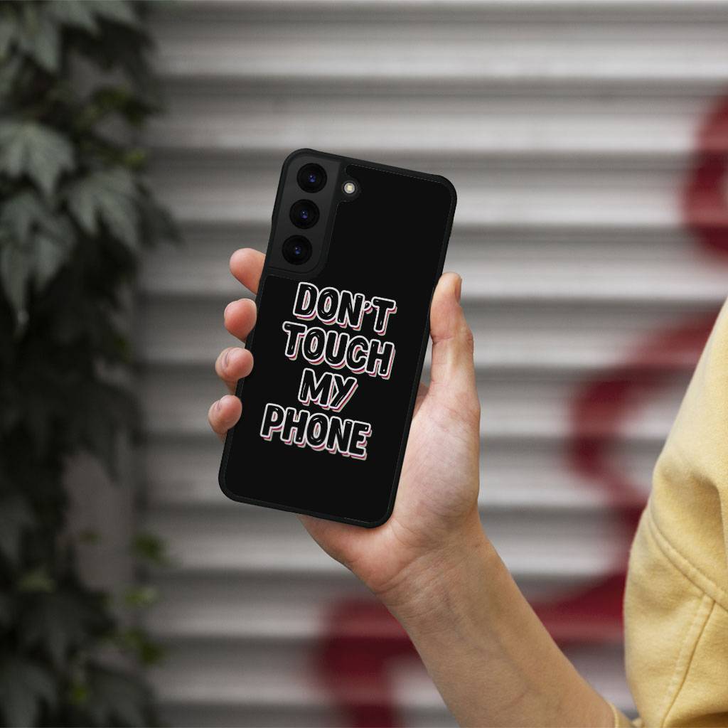 Don't Touch My Phone Samsung S22 Phone Case - Creative Phone Case for Samsung S22 - Cool Design Samsung S22 Phone Case  