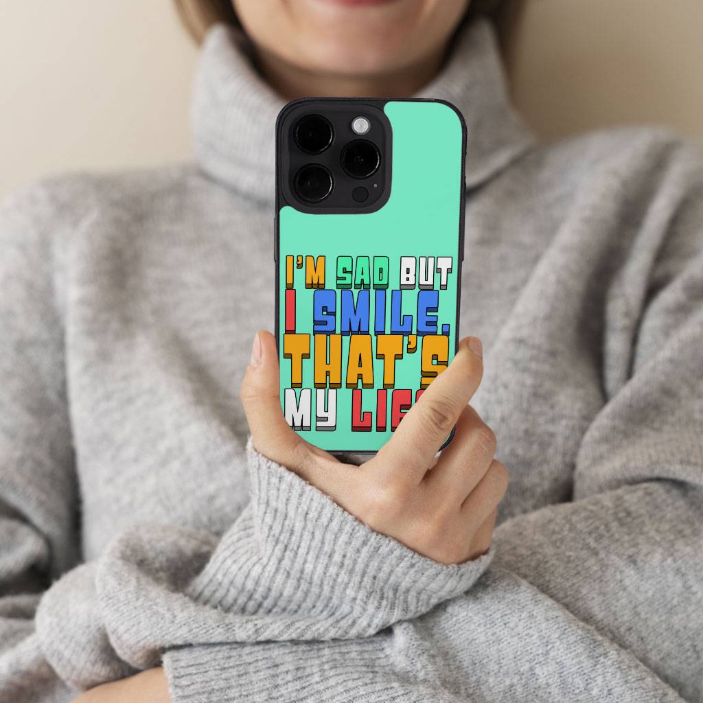 I'm Sad but I Smile iPhone 14 Pro Case - Colorful Phone Case for iPhone 14 Pro - Themed iPhone 14 Pro Case  
