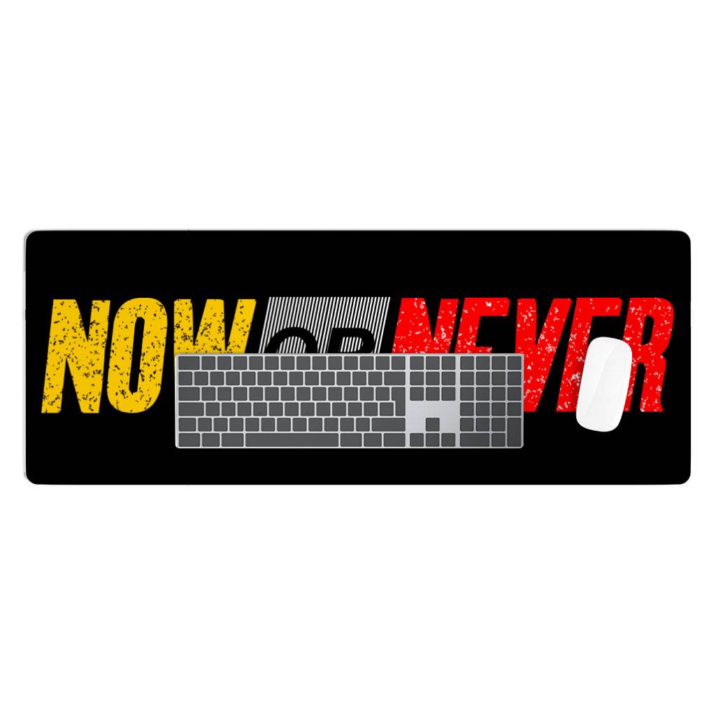 Now Or Never Desk Mat - Cool Desk Pad - Trendy Laptop Desk Mat  